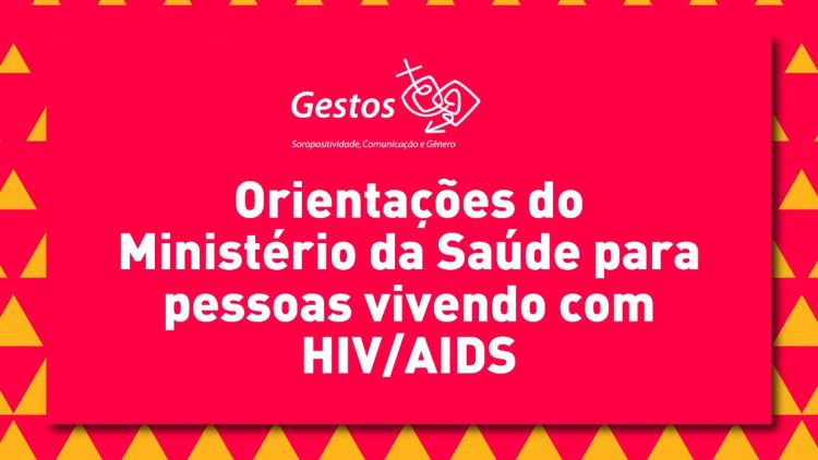 Novo Coronavírus: Ministério da Saúde divulga diretrizes para pessoas vivendo com HIV/Aids