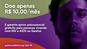 Gestos lança campanha com doações a partir de R$ 10,00 por mês