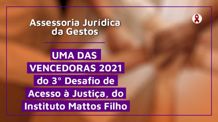 Gestos vence 3º Desafio de Acesso à Justiça do Instituto Mattos Filho