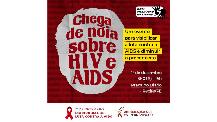 1º de Dezembro: Articulação Aids PE realiza Deixa de Nóia Contra o HIV/AIDS