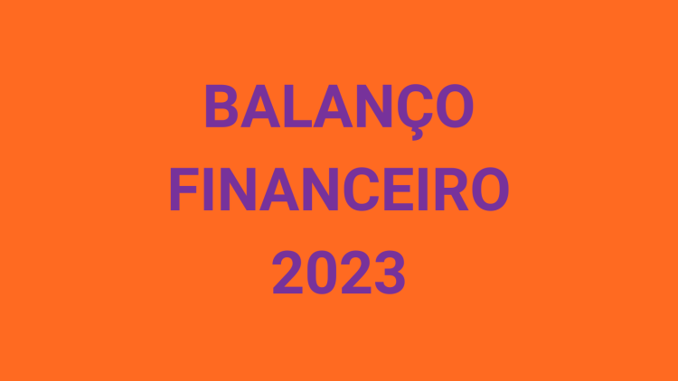 Balanço Financeiro 2023 – Atualizado