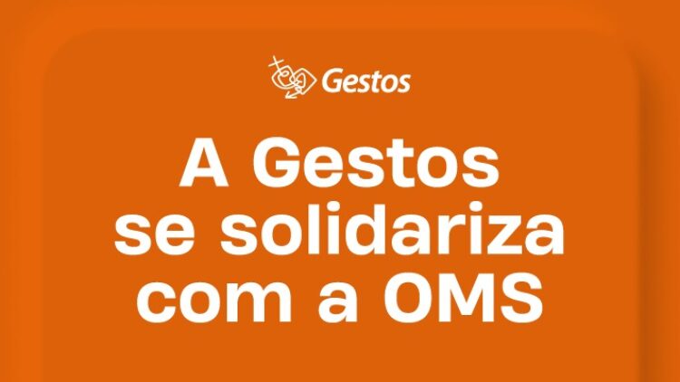 A Gestos de solidariza com a OMS