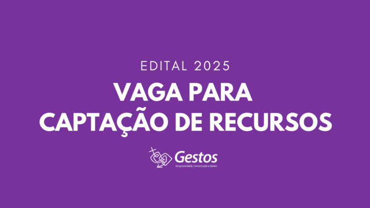 Gestos abre vaga para captação de recursos; confira o edital de seleção