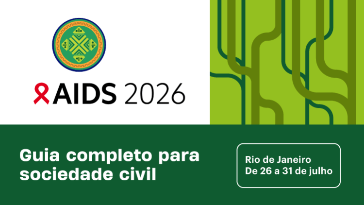 AIDS 2026: Guia completo para sociedade civil