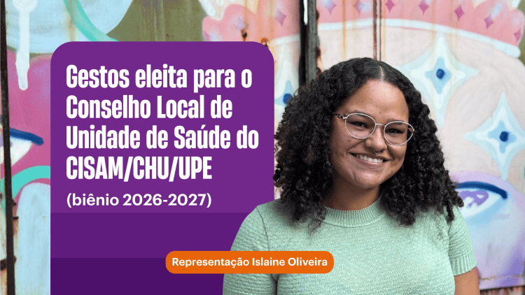 Gestos é eleita para o Conselho Local de Unidade de Saúde do CISAM